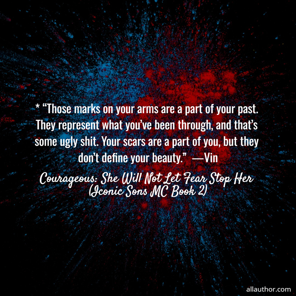 1756729973849---those-marks-on-your-arms-are-a-part-of-your-past--they-represent-what-youve-been.jpg