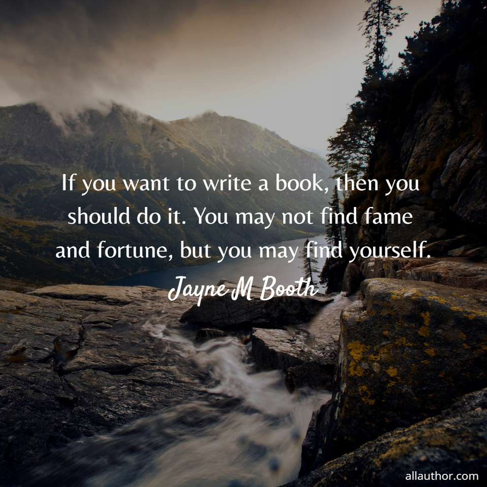 1760467535015--if-you-want-to-write-a-book-then-you-should-do-it--you-may-not-find-fame-and-fortune.jpg