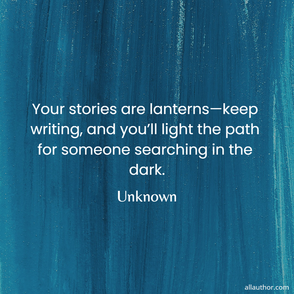 1782900527587--your-stories-are-lanternskeep-writing-and-youll-light-the-path-for-someone.jpg