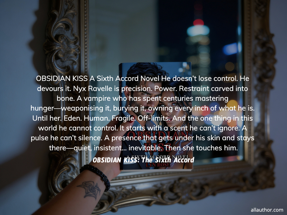1784678935598--obsidian-kiss-a-sixth-accord-novel-he-doesnt-lose-control--he-devours-it--nyx-ravelle.jpg