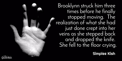 brooklynn struck him three times before he finally stopped moving the realization of...