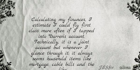 calculating my finances i estimate i could fly first class more often if i tapped into...