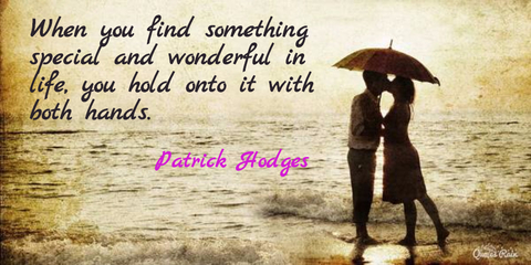 1453490797372-when-you-find-something-special-and-wonderful-in-life-you-hold-onto-it-with-both-hands.jpg