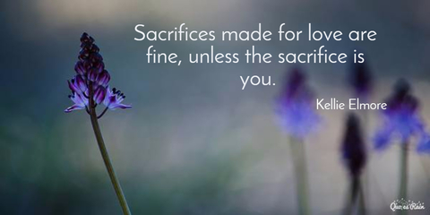 1456317014046-sacrifices-made-for-love-are-fine-unless-the-sacrifice-is-you.jpg