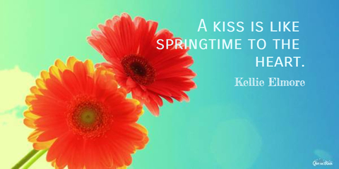 1456317075067-a-kiss-is-like-springtime-to-the-heart.jpg