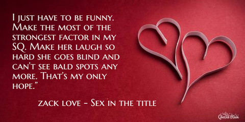 i just have to be funny make the most of the strongest factor in my sq make her laugh...