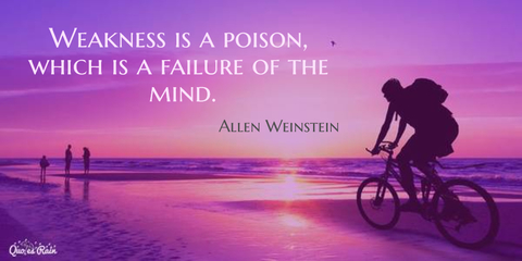 1463680081981-weakness-is-a-poison-which-is-a-failure-of-the-mind.jpg