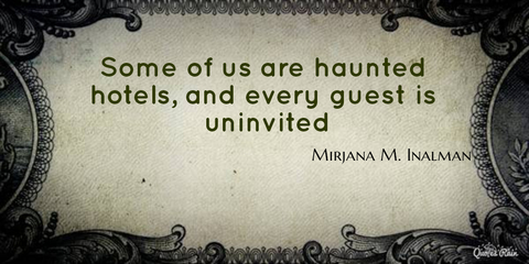 1467550768079-some-of-us-are-haunted-hotels-and-every-guest-is-uninvited.jpg