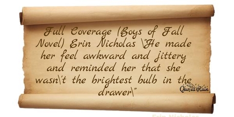 full coverage boys of fall novel erin nicholas he made her feel awkward and jittery...