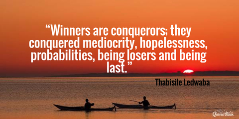 winners are conquerors they conquered mediocrity hopelessness probabilities being...