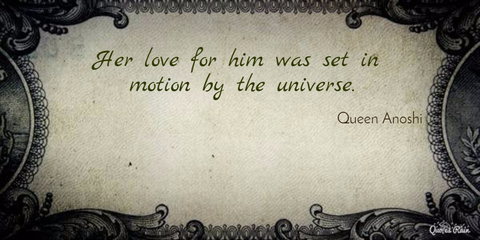 her love for him was set in motion by the universe...