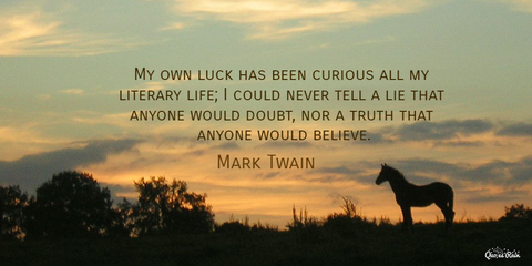 my own luck has been curious all my literary life i could never tell a lie that anyone...