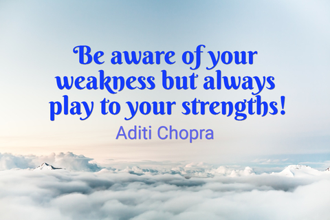 1486571974345-be-aware-of-your-weakness-but-always-play-to-your-strengths.jpg