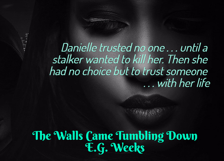 danielle trusted no one until a stalker wanted to kill her then she had no choice...