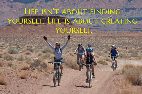 life isnt about finding yourself life is about creating yourself...