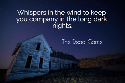 whispers in the wind to keep you company in the long dark nights...