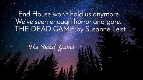 end house wont hold us anymore weve seen enough horror and gore the dead game by...