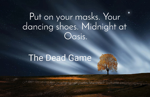 put on your masks your dancing shoes midnight at oasis...