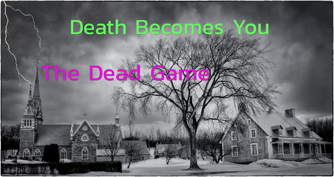 death becomes you...