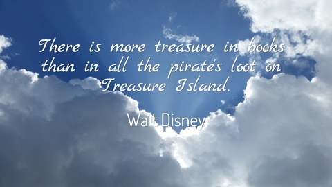 1495485050520-there-is-more-treasure-in-books-than-in-all-the-pirates-loot-on-treasure-island.jpg