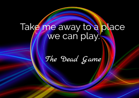 take me away to a place we can play...