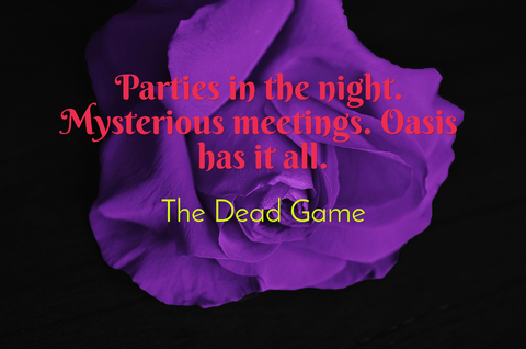 parties in the night mysterious meetings oasis has it all...