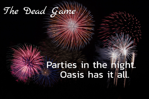 parties in the night mysterious meetings oasis has it all...