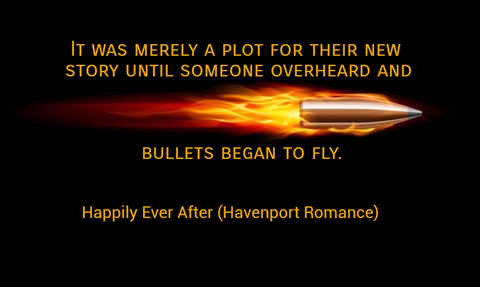 it was merely a plot for their new story until someone overheard and bullets began to fly...