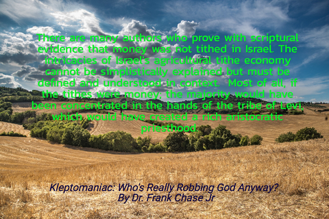 there are many authors who prove with scriptural evidence that money was not tithed in...