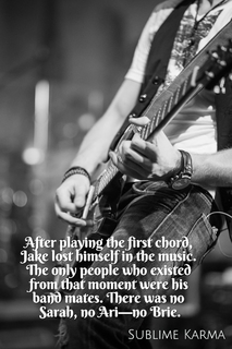 after playing the first chord jake lost himself in the music the only people who...