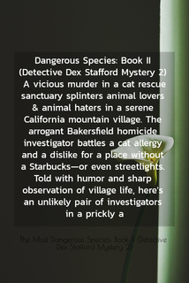 dangerous species book ii detective dex stafford mystery 2 a vicious murder in a cat...