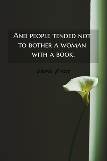 and people tended not to bother a woman with a book...