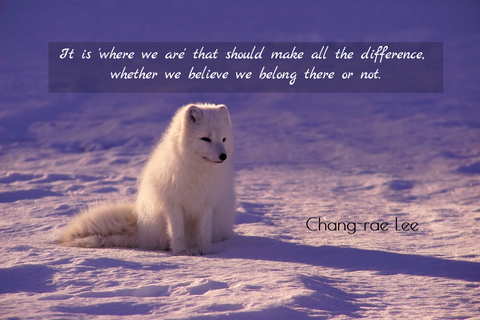 it is where we are that should make all the difference whether we believe we belong...