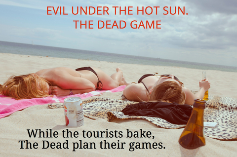 evil under the hot sun...