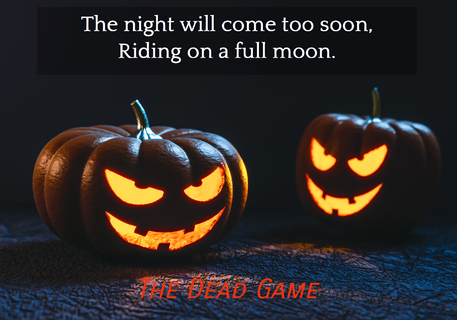 night has come too soon...