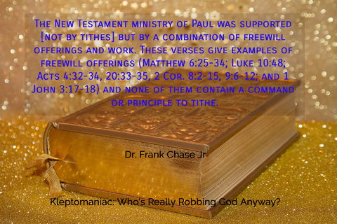 the new testament ministry of paul was supported not by tithes but by a combination of...