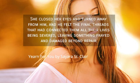 she closed her eyes and turned away from him and he felt the final threads that had...