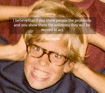 i believe that if you show people the problems and you show them the solutions they will...