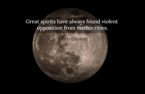 1517264624073-great-spirits-have-always-found-violent-opposition-from-mediocrities.jpg