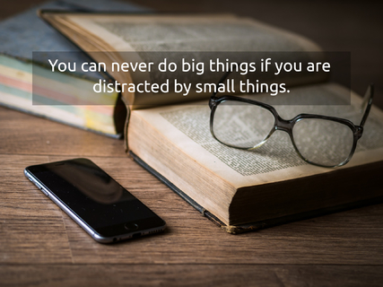1517336217793-you-can-never-do-big-things-if-you-are-distracted-by-small-things.jpg