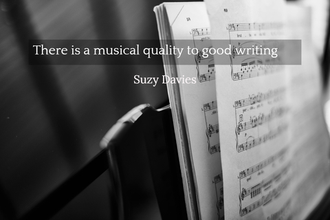 there is a musical quality to good writing...