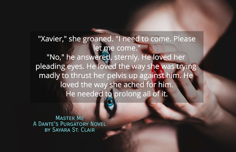 her lids popped open and her gaze locked on to his xavier she groaned i need to...