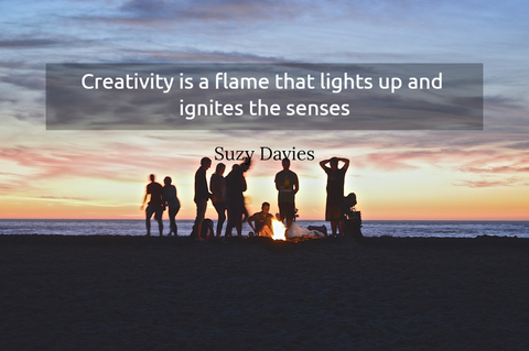 creativity is a flame that lights up and ignites the senses...