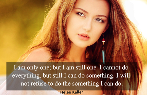 i am only one but i am still one i cannot do everything but still i can do something...