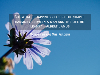 but what is happiness except the simple harmony between a man and the life he leads...