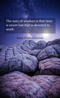 1531569565983-the-sum-of-wisdom-is-that-time-is-never-lost-that-is-devoted-to-work.jpg