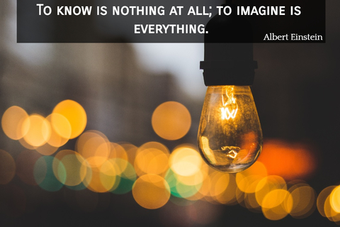 to know is nothing at all to imagine is everything...
