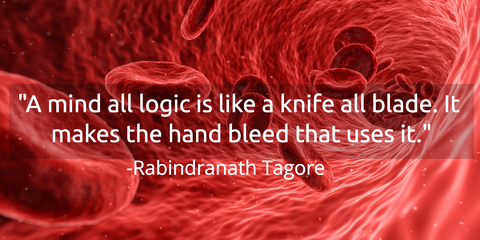 a mind all logic is like a knife all blade it makes the hand bleed that uses it...