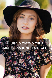 theres always a wild side to an innocent face...