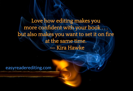 love how editing makes you more confident with your book but also makes you want to...